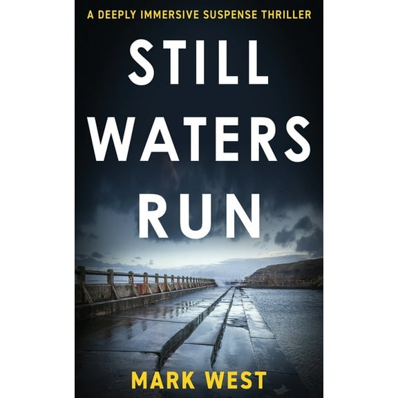 Still Waters Run: A deeply immersive suspense thriller, (Paperback)