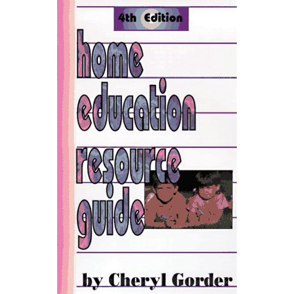 Pre-Owned Home Education Resource Guide : A Comprehensive Guide for the Parent-Educator to Curriculums, Correspondence Schools ...