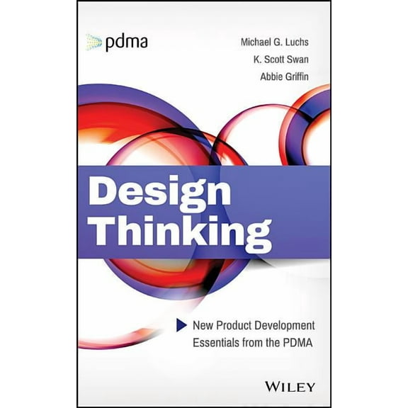 Design Thinking: New Product Development Essentials from the Pdma, (Hardcover)