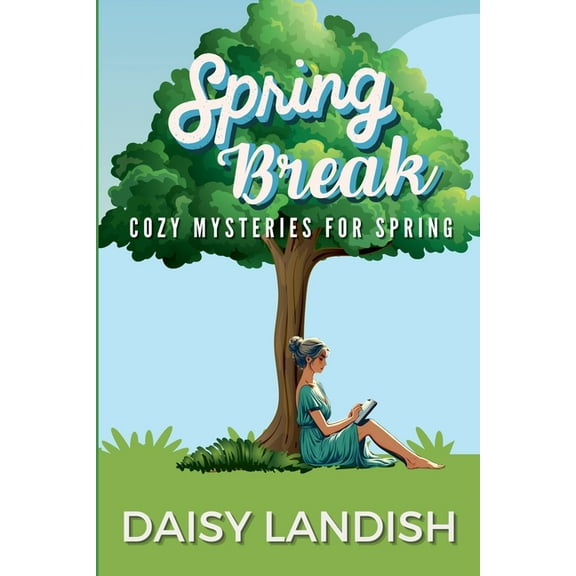 Cozy Mystery Samplers Spring Break: Cozy Mysteries for Spring, Book 4, (Paperback)
