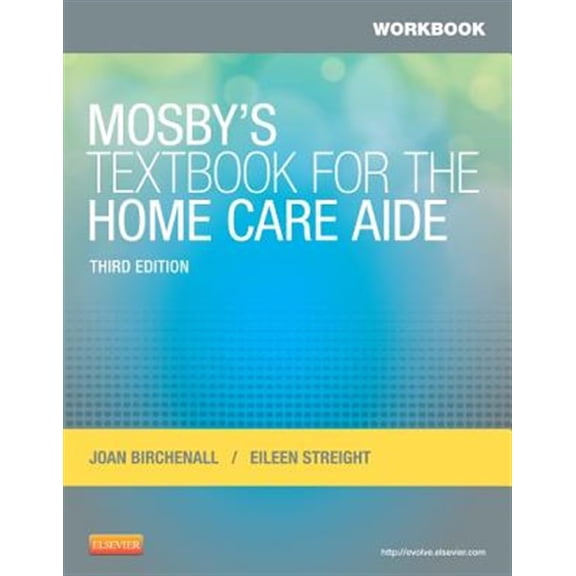 Pre-Owned Workbook for Mosby's Textbook for the Home Care Aide [Paperback] Birchenall RN MEd, Joan M. and Streight RN BSN, Eileen