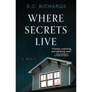Pre-Owned Where Secrets Live (Hardcover 9781639100941) by S C Richards