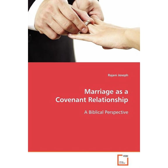 Marriage as a Covenant Relationship (Paperback)