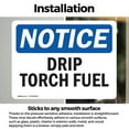thumbnail image 3 of (2 Pack) Drip Torch Fuel OSHA Notice Sign 14 Inch X 10 Inch Vinyl Label Decal Sticker Weather Resistant, UV Protected for Workplace, Business, and Construction Site, Made in the USA, 3 of 7