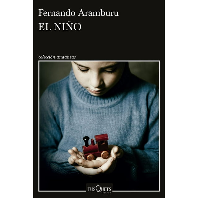 Libro El Niño Tapa Blanda, Autor Fernando Aramburu, Editorial Tusquets Mexico