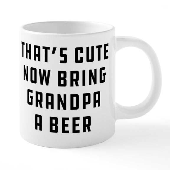 CafePress - That's Cute Now Bring Grand - 20 Oz White Ceramic Mega Mug