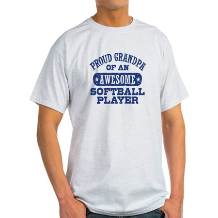 CafePress - Proud Softball Grandpa - Light T-Shirt - (Best Men's Softball Team Names)