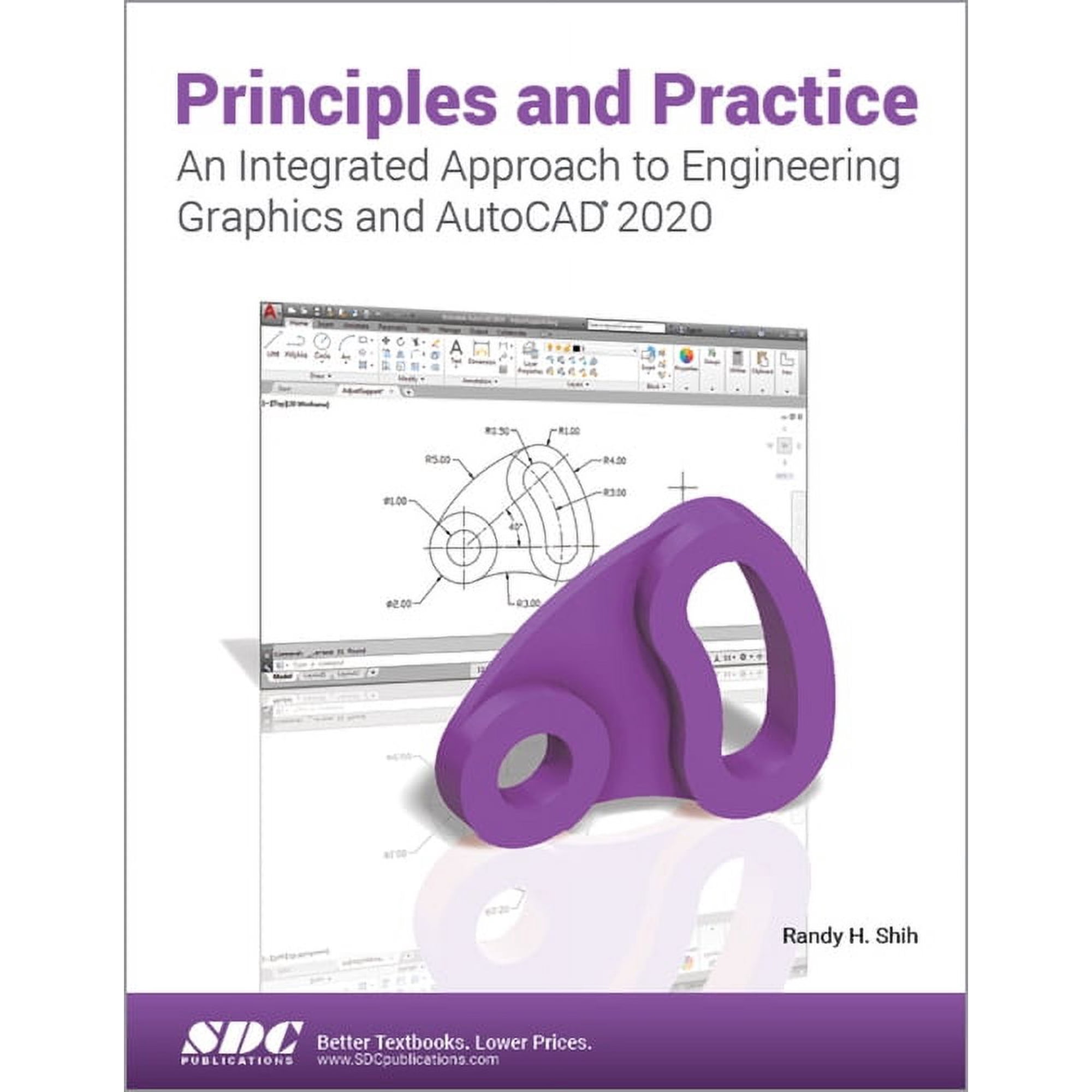 Principles and Practice : An Integrated Approach to Engineering Graphics and Autocad 2020