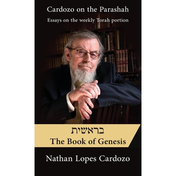 Cardozo on the Parashah Cardozo on the Parashah: Essays on the weekly Torah portion, Book 1, (Hardcover)