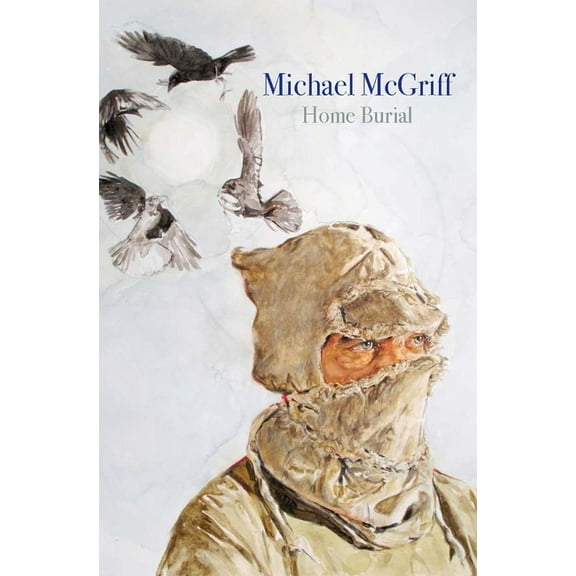 Lannan Literary Selections Home Burial, (Paperback)