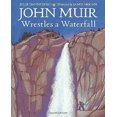 thumbnail image 1 of John Muir Lutte contre une Chute d'Eau, 1 of 2