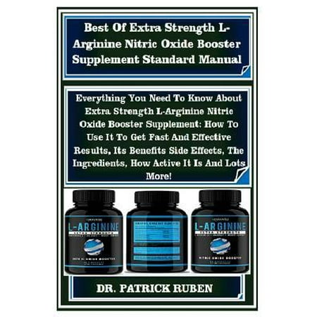 Best Of Extra Strength L-Arginine Nitric Oxide Booster Supplement Standard Manual (Best Nitric Oxide Supplement 2019)