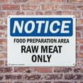 thumbnail image 4 of (2 Pack) Food Preparation Area Raw Meat Only OSHA Notice Sign 14 Inch X 10 Inch Indoor / Outdoor Rust-Free Aluminum Metal Signs for Workplace, Workshop, and Construction Site, Made in, 4 of 8