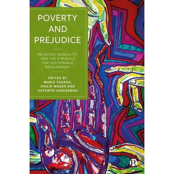 Poverty and Prejudice: Religious Inequality and the Struggle for Sustainable Development, (Paperback)