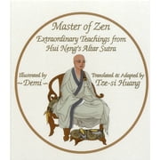 Master of Zen : Extraordinary Teachings from Hui Nengs Altar Sutra (Paperback)