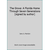 The Grove: A Florida Home Through Seven Generations [signed by author], Used [Hardcover]