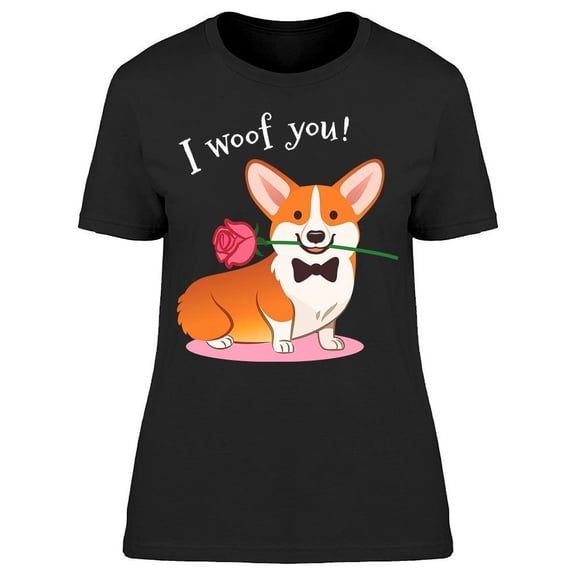 I Woof You T-Shirt Women -Image by Shutterstock, Female XX-Large