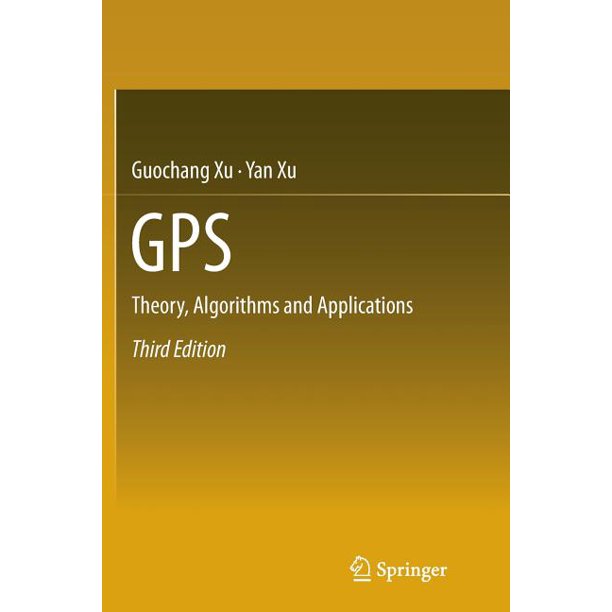 GPS : Theory, Algorithms and Applications (Edition 3) (Paperback ...