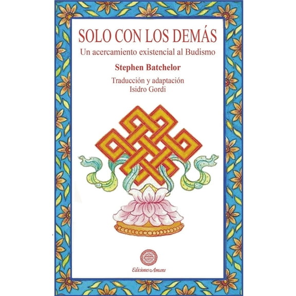 Solo con los demÃ¡s: Un acercamiento existencial al budismo, (Paperback)