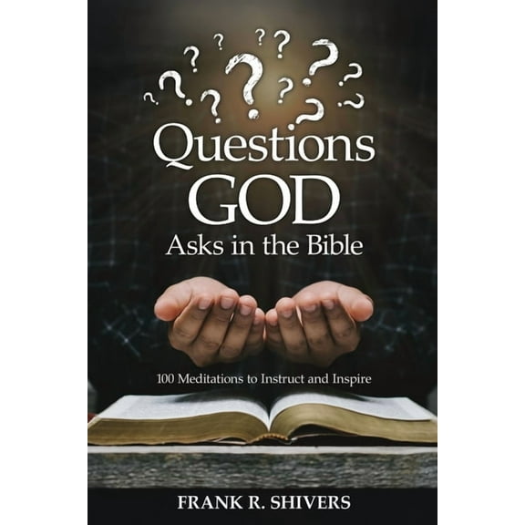 Questions God Asks in the Bible, (Paperback)