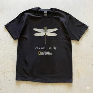 Vintage National Geographic "Why Am I So Fly" Unisex Tee, Dragonfly Geographic Shirt