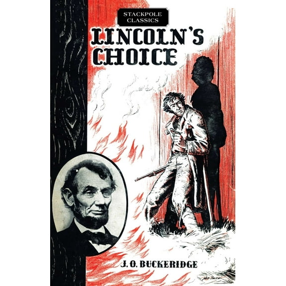 Stackpole Classics Lincoln's Choice, (Paperback)