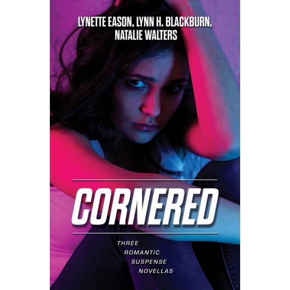 Cornered: Three Romantic Suspense Novellas, (Hardcover)