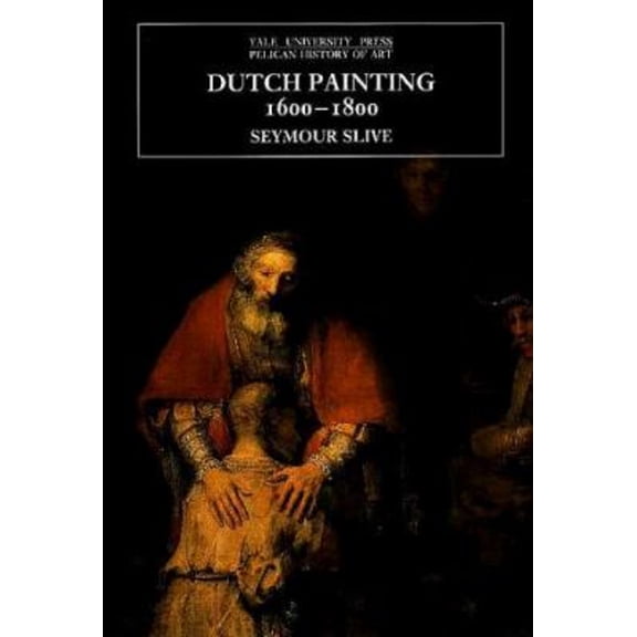 Pre-Owned Dutch Painting, 1600-1800 (Paperback) 0300074514 9780300074512
