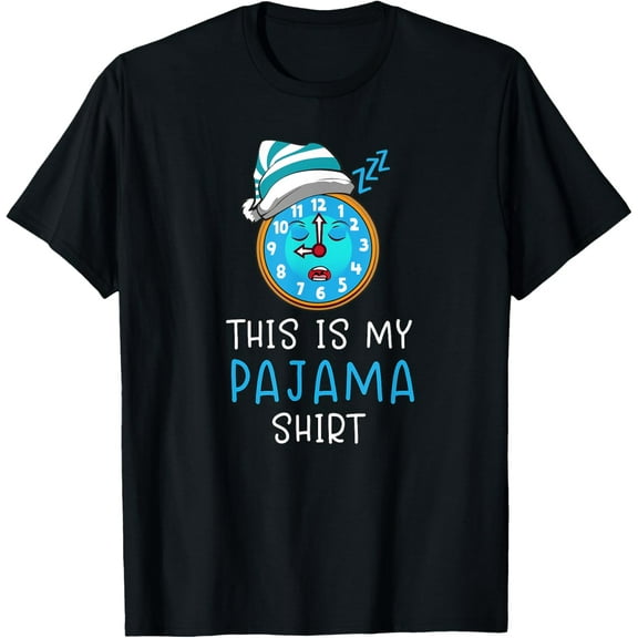 This Is My Pajama Shirt Funny Bedtime Clock Slumber Party T-Shirt men and women can wear, black, white, gifts