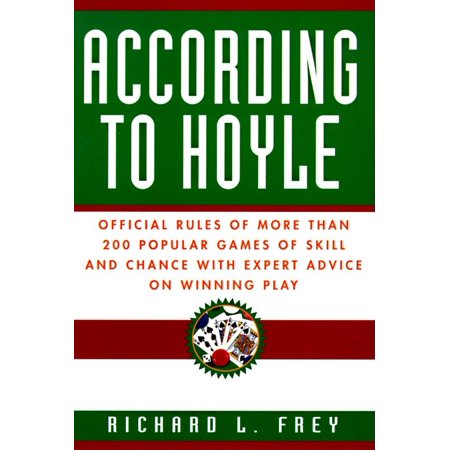 According to Hoyle : Official Rules of More Than 200 Popular Games of Skill and Chance With Expert Advice on Winning (Best Chance Of Winning Lotto)