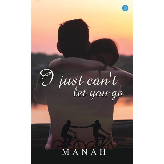 I just can't let you go, (Paperback)