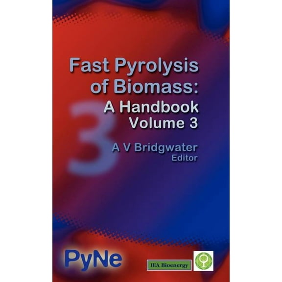 Fast Pyrolysis of Biomass: A Handbook Volume 3 (Hardcover)