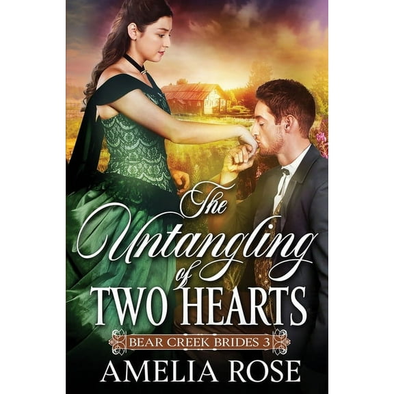 Bear Creek Brides The Untangling of Two Hearts, Book 3, (Paperback)