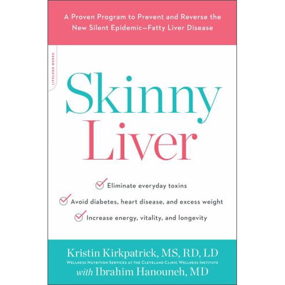 Pre-Owned Skinny Liver: A Proven Program to Prevent and Reverse the New Silent Epidemic--Fatty Liver Disease Paperback
