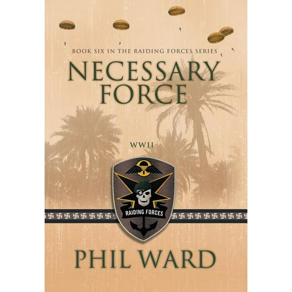 Raiding Forces: Necessary Force (Hardcover)