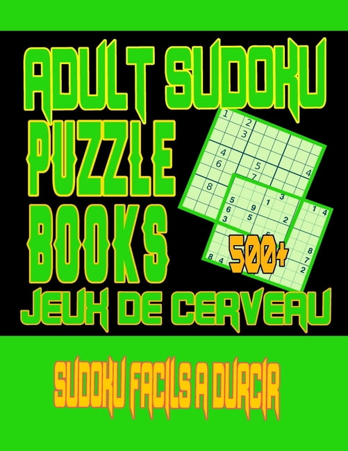 Jeux De Cerveau Adult Sudoku 500 Sudoku Faciles A Durcir Learn And 