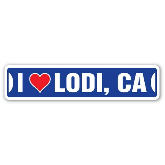 I LOVE LODI CALIFORNIA Street Sign ca city state us wall road décor gift