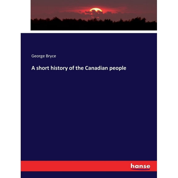 A short history of the Canadian people, (Paperback)