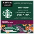 thumbnail image 2 of STARBUCKS® Sumatra d'Origine Unique Torréfaction Foncée Café Moulu K-Cup® Boîte de 10 Capsules, 2 of 10