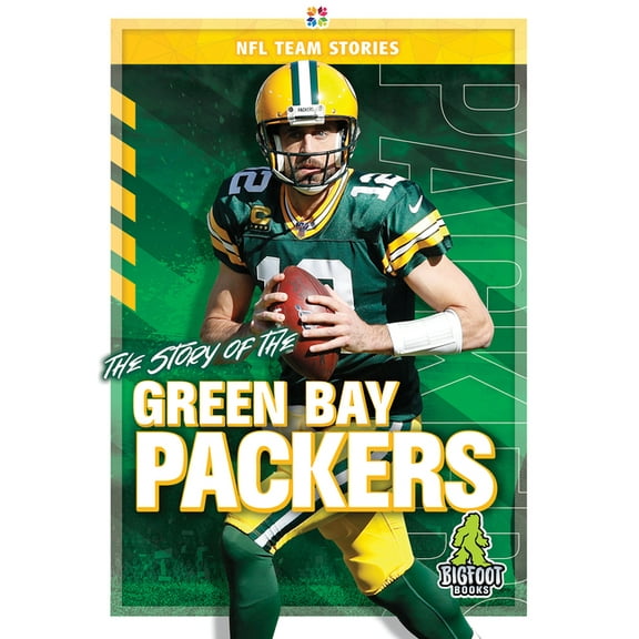 NFL Team Stories The Story of the Green Bay Packers, (Hardcover)
