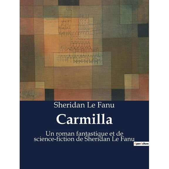 Carmilla: Un roman fantastique et de science-fiction de Sheridan Le Fanu, (Paperback)