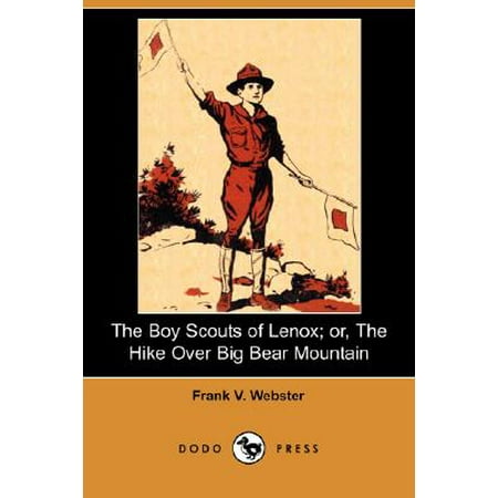 The Boy Scouts of Lenox; Or, the Hike Over Big Bear Mountain (Dodo (Best Hikes In Big Bear)
