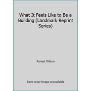 What It Feels Like to Be a Building (Landmark Reprint Series) [Paperback - Used]