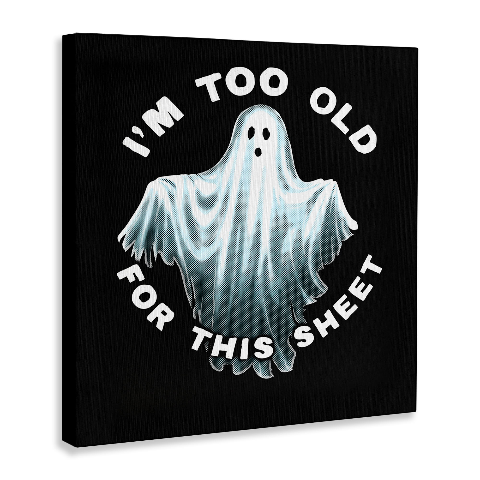 Stupell Industries Too Old For This Sheet Holiday Painting Wrapped Canvas Art Print Wall Art, 17 x 17