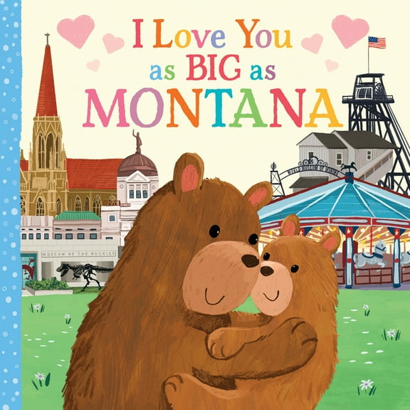 I Love You as Big as I Love You as Big as Montana, (Board Book)