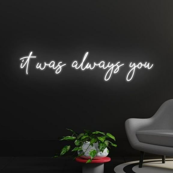 Handmadetneonsign Custom It Was Always You Neon Sign, Custom Name LED Light, Personalized Inspirational