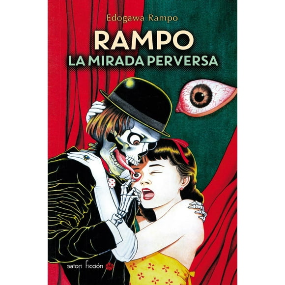 Libro Rampo. La Mirada Perversa Tapa Blanda, Autor Edogawa Rampo, Editorial Satori Ediciones
