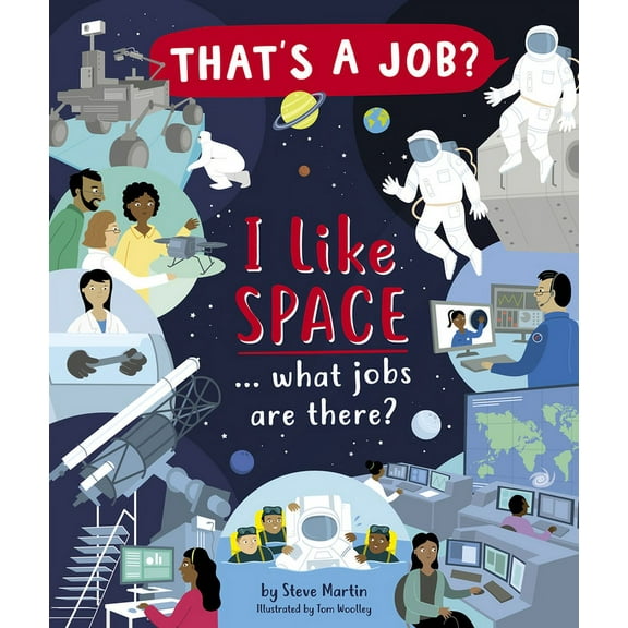 That's a Job? I Like Space ... What Jobs Are There?, (Hardcover)