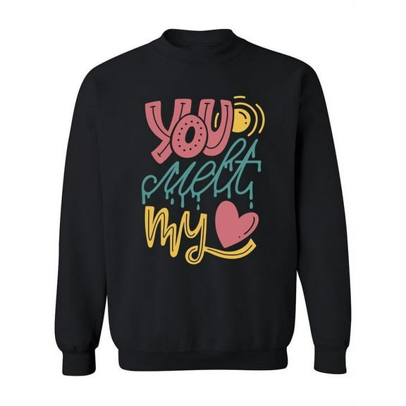 You Melt My Heart! Sweatshirt Women -Image by Shutterstock, Female Large