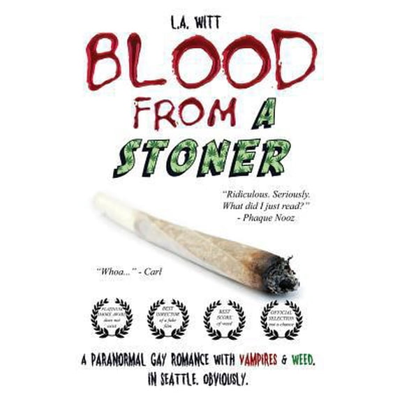 Pre-Owned Blood from a Stoner: A paranormal gay romance with vampires & weed. In Seattle. Obviously. (Paperback) 1724188348 9781724188342